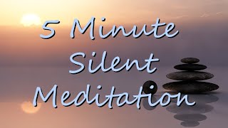 5 Minute Silent Meditation Timer