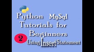 Python MySql Tutorials for beginners with Example|Insert Statement