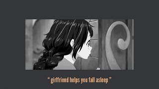 asmr Girlfriend helps you sleep [sleep aid] [gfrp]