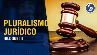 ⚖🟡 Pluralismo Jurídico  - Raquel Yrigoyen Fajardo [BLOQUE II]