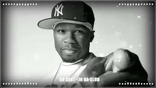 50 Cent -  In Da Club 13