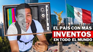 🔥MÉXICO 🇲🇽 el PAIS con más INVENTOS en América🌍CDMX LA CAPITAL MÁS famosa INVENTOS MEXICANOS 🇲🇽