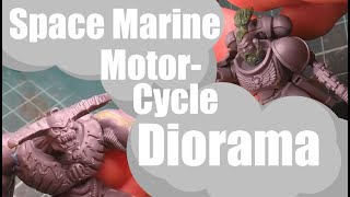 Making a Space Marine Motorcycle Diorama!