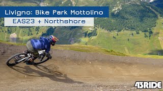 Livigno: Bike Park Mottolino - EAS23 + Northshore