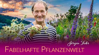 Fabelhafte Pflanzenwelt - Jürgen Feder im Gespräch mit Katrin Huß