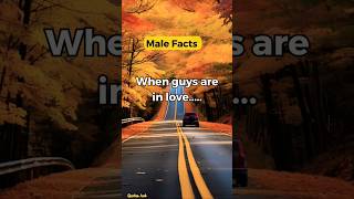 When guys are in love they... #Psychology Male Fact#shorts #short #quoteshub #facts