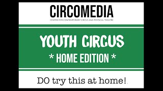 Youth Circus Home Edition Trailer: DO try this at home!