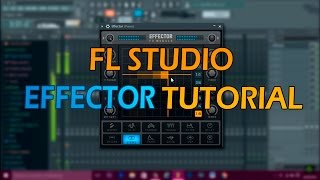 FL Studio - Effector Tutorial