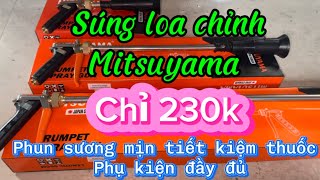 Súng loa chỉnh mitsuyama đồng tiền sứ siêu sương tiết kiệm thuốc