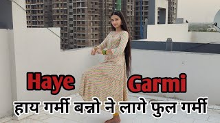 Haye Garmi (Dance Video) | Banno Ne Lage Full Garmi | Khushi Baliyan, Raj Mawar | Haryanvi Song 2024