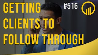 Getting Clients To Follow Through  - Sales Influence Podcast - SIP 516