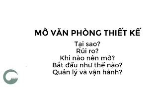 Cần lưu ý gì khi Thành lập văn phòng kiến trúc, nội thất - phần 1.