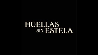 BOOKTRAILER "HUELLAS SIN ESTELA". YA A LA VENTA.