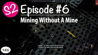 Space Engineers Season 2-6: Mining Without A Mine