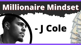 J Cole |  Millionaire Mindset Motivation 🤑