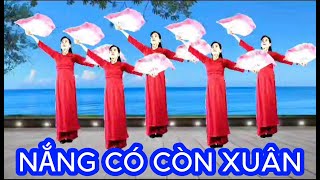 NẮNG CÓ CÒN XUÂN / CỰC ĐẸP / @ Thanh Nguyên _ múa dân vũ