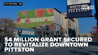 $4 Million Grant Secured to Revitalize Downtown Pittston