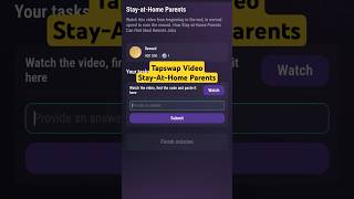 Stay-At-Home Parents | Daily Tapswap Video Codes | 9 November Tapswap Video Code