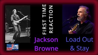 FIRST TIME REACTION!!! Jackson Browne - Load Out & Stay