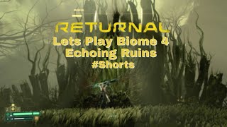 Returnal Lets Play Series Biome 4 #Shorts