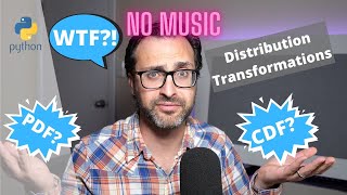 PDF? CDF? WTF?! Distribution Transformations and how to use them  - NO MUSIC