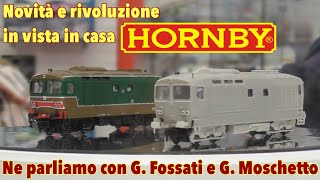 Novità e rivoluzione in arrivo in casa Hornby! Ne parliamo con G. Fossati e G. Moschetto.