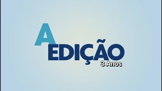 Assista o "A Edição" deste sábado [16/03/2024] - #AEdição3Anos