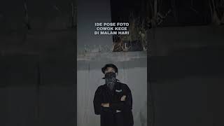 IDE POSE FOTO COWOK KECE DI MALAM HARI