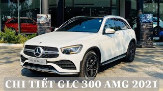 Chi tiết Mercedes-Benz GLC 300 AMG 2021|SUV HẠNG SANG giá 2.499 tỷ