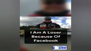 I Am A Loser Because Of Facebook