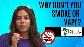 SN4C Asks Why Don't You Smoke or Vape