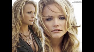 MIRANDA LAMBERT  LOVE IS LOOKING FOR YOU