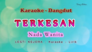 Terkesan - Karaoke NADA WANITA - Lesti Kejora - Dangdut Original