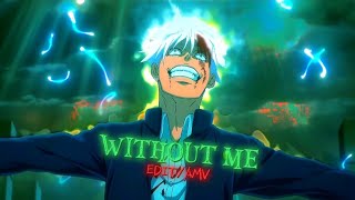 Without Me⏳ - Gojo Satoru🔥 [EDIT/AMV] Quick!