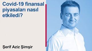 Covid-19 Döneminde Finansal Piyasalar