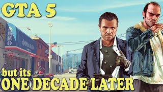 GTA 5 but i play again ONE DECADE LATER