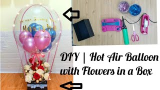 DIY | Hot Air Balloon with Flowers in a Box | Tutorial