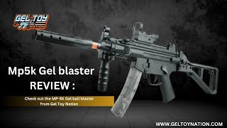 Mp5k Gel blaster review | Gel Toy Nation