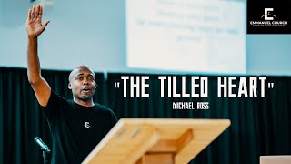 The Tilled Heart || Michael Ross