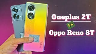 Oppo Reno 8T Vs OnePlus Nord 2T , Review , Details , Comparison & Many More