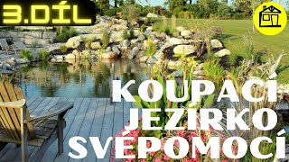 Koupací jezírko(a) s biotopem Svépomocí 3.díl