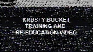 Krusty Bucket Training and Re-education Video