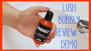 Bubbly LUSH Review + Demo