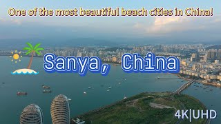 4K, One of the most beautiful beach cities in China! Sanya, Hainan. 三亚，サンヤ ，삼야