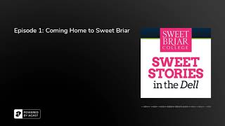 Episode 1: Coming Home to Sweet Briar