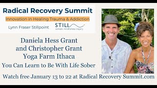 Daniela and Christopher Yoga Farm Ithaca: You Can Learn to Be With Life Sober