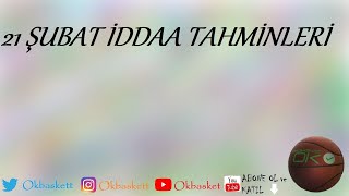 21 Şubat İddaa Tahminleri