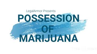 Implications and Penal Provisions of Marijuana Possession | www.legalarmor.co.in