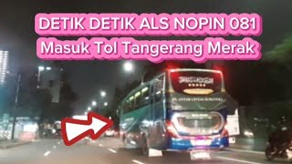 DETIK DETIK ALS 081 MASUK TOL TANGERANG MERAK