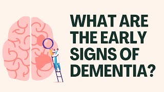 What Are The Early Signs Of Dementia?